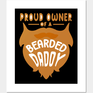 Proud Owner Of A Bearded Daddy Posters and Art